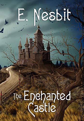 The Enchanted Castle (wildside Classics) [Hardcover]