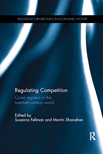 Regulating Competition Cartel registers in the twentieth-century world [Paperback]