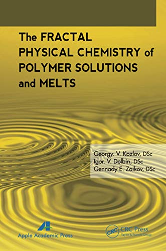 The Fractal Physical Chemistry of Polymer Solutions and Melts [Paperback]