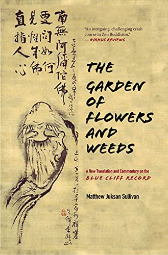 The Garden of Flowers and Weeds A New Translation and Commentary on The Blue Cl [Hardcover]