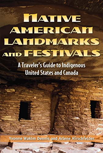 Native American Landmarks and Festivals A Travelers Guide to Indigenous United [Hardcover]