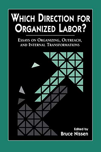Which Direction For Organized Labor Essays On Organizing, Outreach, And Intern [Paperback]
