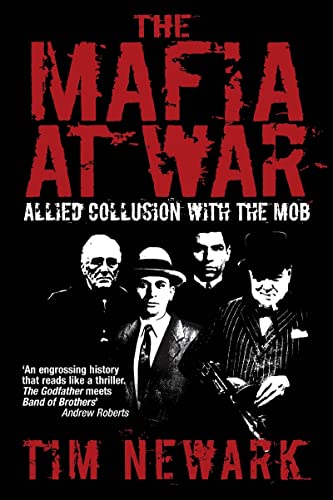 The Mafia at War Allied Collusion with the Mob [Paperback]