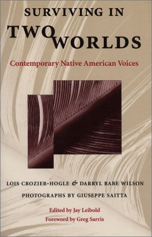 Surviving In Two Worlds Contemporary Native American Voices [Paperback]