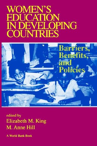 Women's Education in Developing Countries Barriers, Benefits and Policies [Paperback]