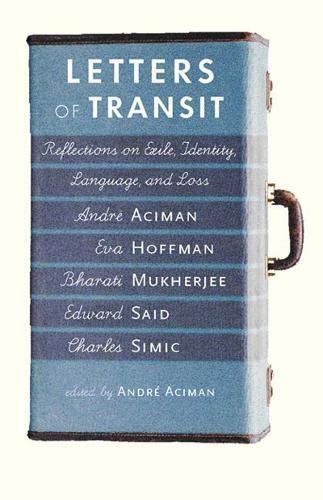 Letters of Transit Reflections on Exile, Identity, Language, and Loss [Paperback]