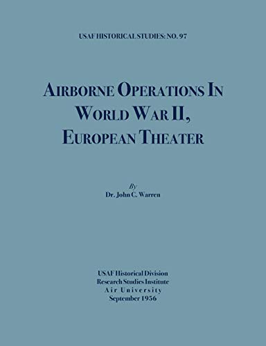 Airborne Operations In World War Ii (usaf Historical Studies, No.97) [Paperback]
