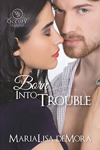 Born Into Trouble (occupy Yourself) (volume 1) [Paperback]