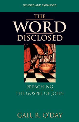 The Word Disclosed Preaching The Gospel Of John [Paperback]