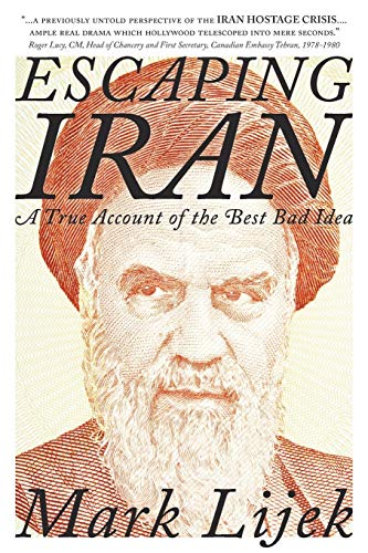 Escaping Iran A True Account Of The Best Bad Idea [Paperback]