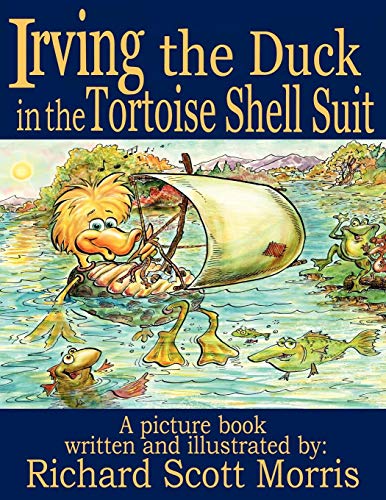 Irving the Duck in the Tortoise Shell Suit [Paperback]