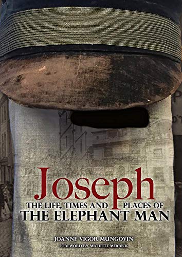 Joseph  The Life, Times and Places of the Elephant Man [Hardcover]