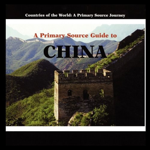 A Primary Source Guide To China [Paperback]