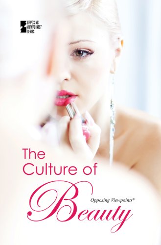 The Culture Of Beauty (opposing Viewpoints) [Paperback]