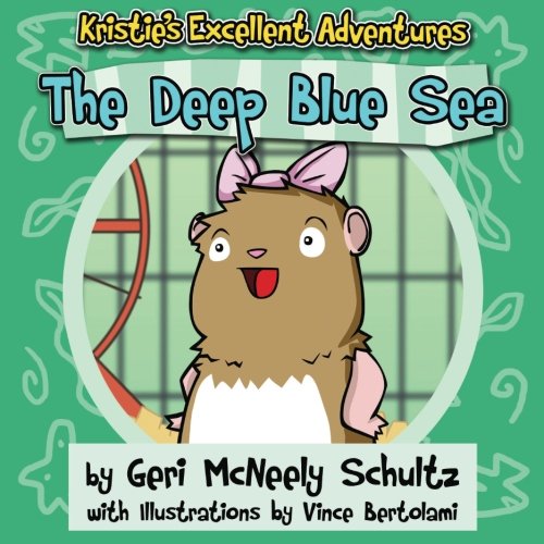 Kristie's Excellent Adventures The Deep Blue Sea [Paperback]