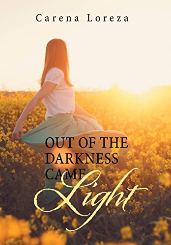 Out of the Darkness Came Light [Hardcover]