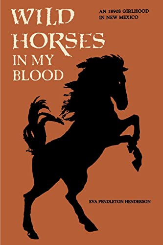Wild Horses In My Blood [Paperback]