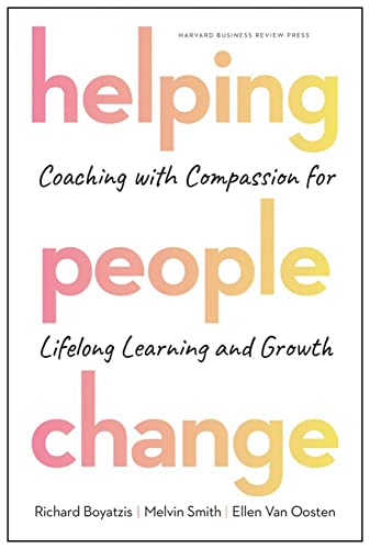 Helping People Change Coaching with Compassion for Lifelong Learning and Growth [Hardcover]