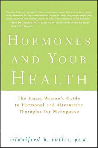Hormones and Your Health The Smart Woman's Guide to Hormonal and Alternative Th [Hardcover]