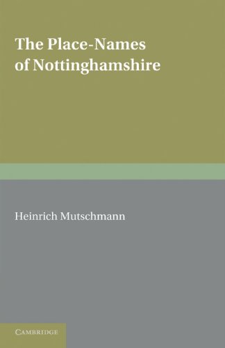 The Place-Names of Nottinghamshire Their Origin and Development [Paperback]