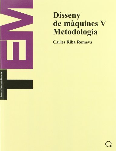 Disseny De Mquines V. Metodologia [Paperback]