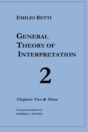 General Theory Of Interpretation Chapters 2 And 3 (volume 2) [Paperback]