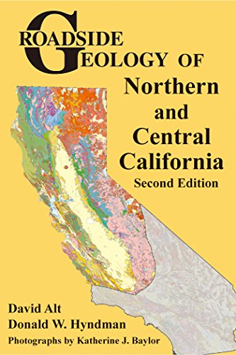 Roadside Geology Of Northern And Central California [Paperback]