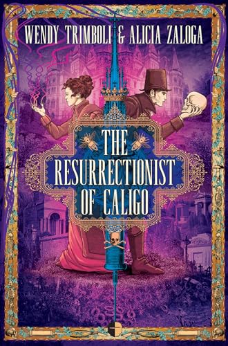 The Resurrectionist of Caligo [Paperback]