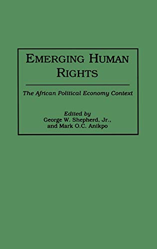 Emerging Human Rights The African Political Economy Context [Hardcover]