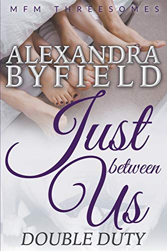 Just Between Us Double Duty (mfm Threesomes) [Paperback]