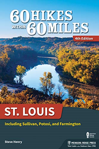 60 Hikes Within 60 Miles St. Louis Including Sullivan, Potosi, and Farmington [Paperback]