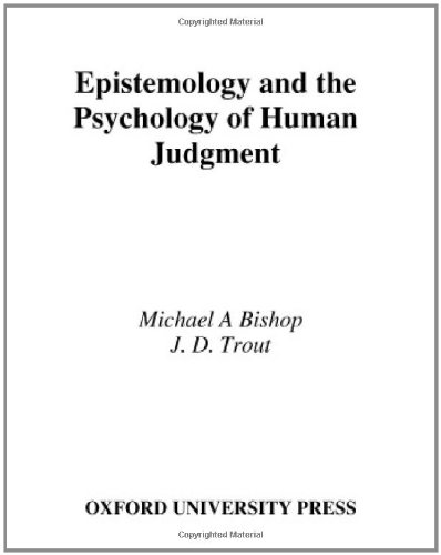 Epistemology and the Psychology of Human Judgment [Hardcover]