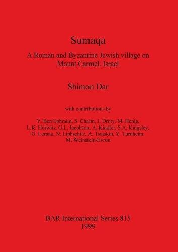 Sumaqa A Roman and Byzantine Jewish village on Mount Carmel, Israel [Paperback]