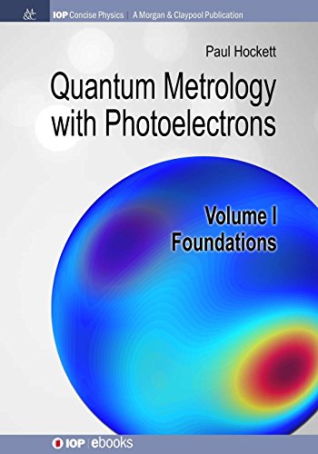 Quantum Metrology with Photoelectrons Volume I Foundations [Paperback]