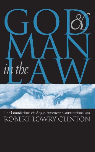 God And Man In The Law The Foundations Of Anglo-American Constitutionalism [Hardcover]