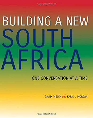 Building a New South Africa One Conversation at a Time [Paperback]