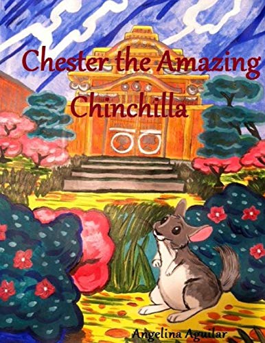Chester the Amazing Chinchilla [Paperback]
