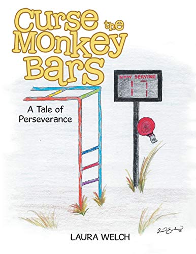 Curse The Monkey Bars A Tale Of Perseverance [Paperback]