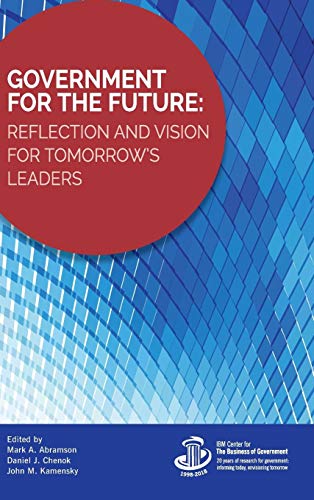 Government for the Future Reflection and Vision for Tomorrow's Leaders [Hardcover]