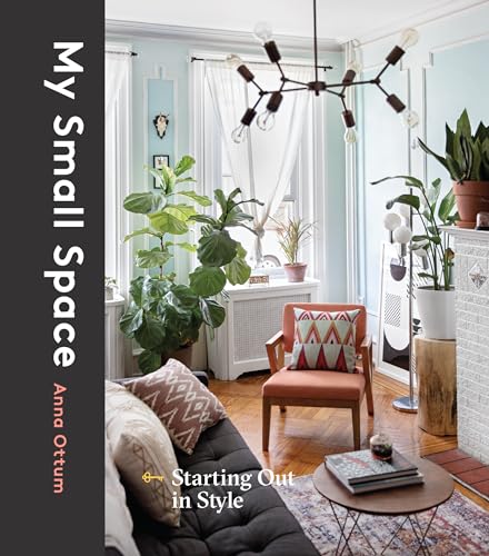 My Small Space Starting Out in Style [Hardcover]