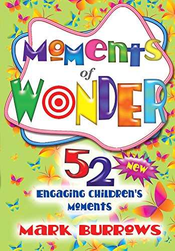 Moments of Wonder 52 New Engaging Children's Moments [Paperback]