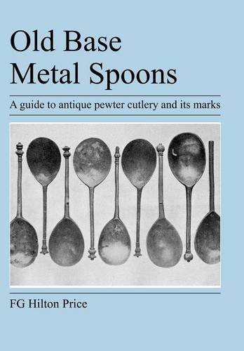 Old Base Metal Spoons [Paperback]