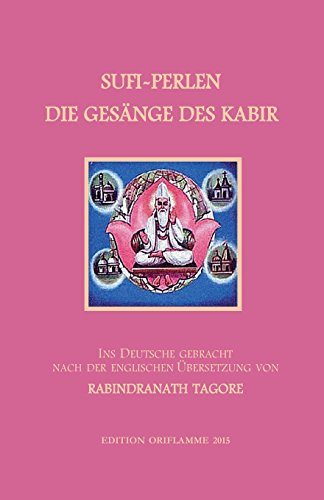 Sufi-Perlen  --  Die Ges?nge Des Kabir (german Edition) [Paperback]