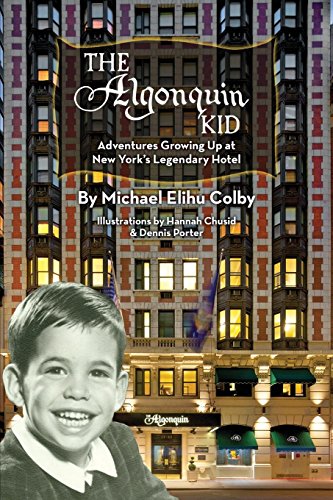 The Algonquin Kid - Adventures Growing Up At New York's Legendary Hotel [Paperback]