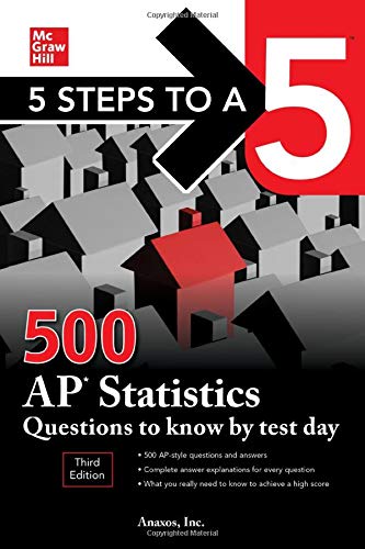 5 Steps to a 5: 500 AP Statistics Questions to Know by Test Day, Third Edition [Paperback]