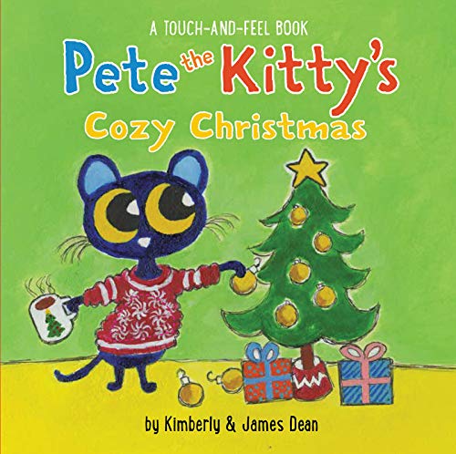 Pete the Kittys Cozy Christmas Touch & Feel Board Book [Board book]