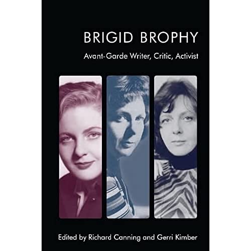Brigid Brophy Avant-Garde Writer, Critic, Activist [Hardcover]