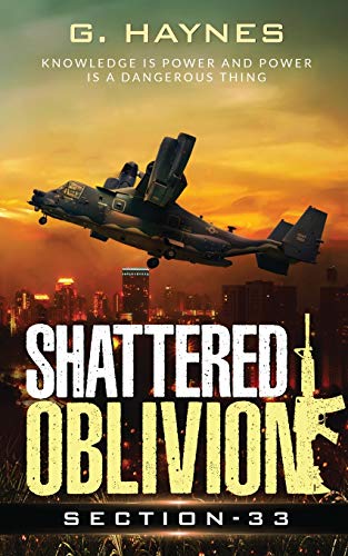 Shattered Oblivion  Knowledge Is Power and Power Is a Dangerous Thing [Paperback]