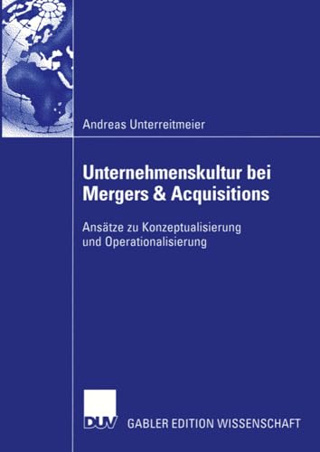 Unternehmenskultur bei Mergers &amp Acquisitions Anstze zu Konzeptualisierung [Paperback]