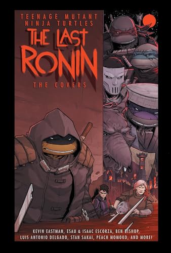 Teenage Mutant Ninja Turtles The Last Ronin -- The Covers [Hardcover]